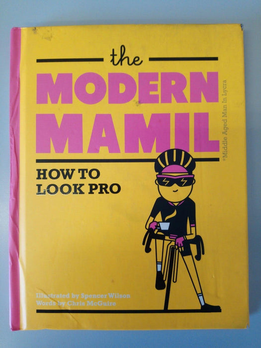 The Modern MAMIL: How to Look Pro by Chris McGuire