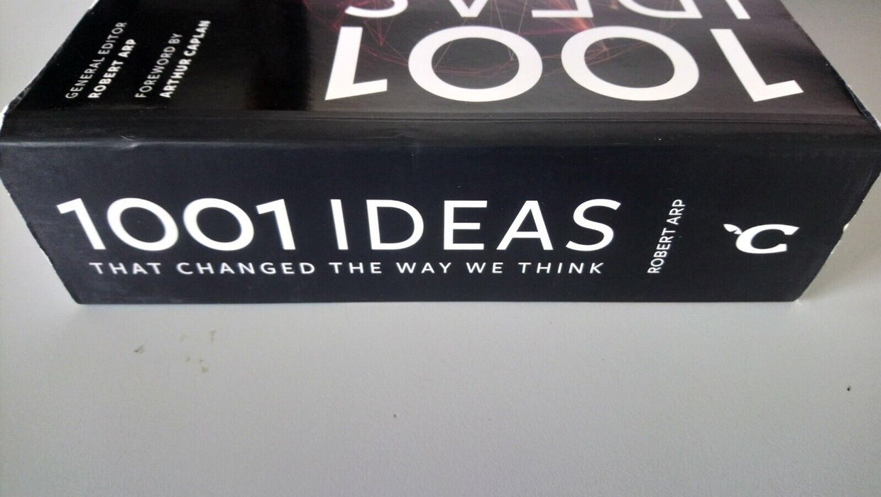 1001 Ideas that Changed the Way We Think by Robert Arp