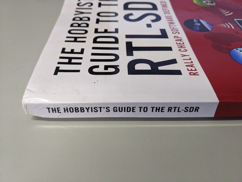 Hobbyist's Guide to the RTL-SDR: Really Cheap Software Defined Fourth Edition