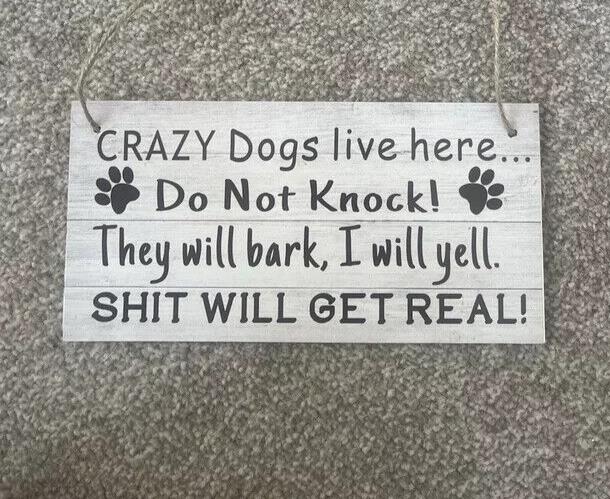 Crazy Dogs Live Here Do Not Knock Sign 20cm x 10cm NEW