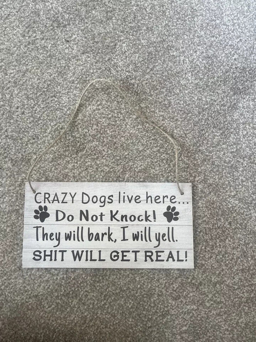 Crazy Dogs Live Here Do Not Knock Sign 20cm x 10cm NEW