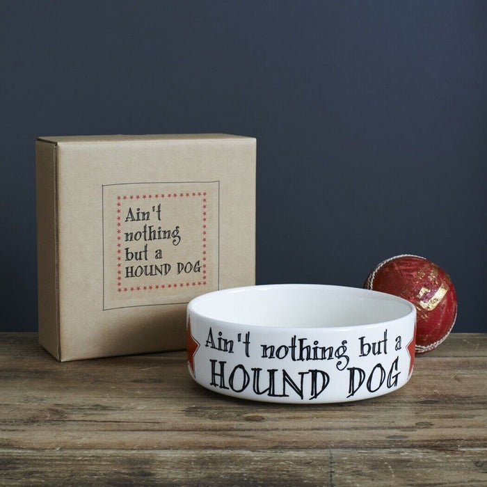 Sweet William Ain't nothing but a hound dog - dog bowl