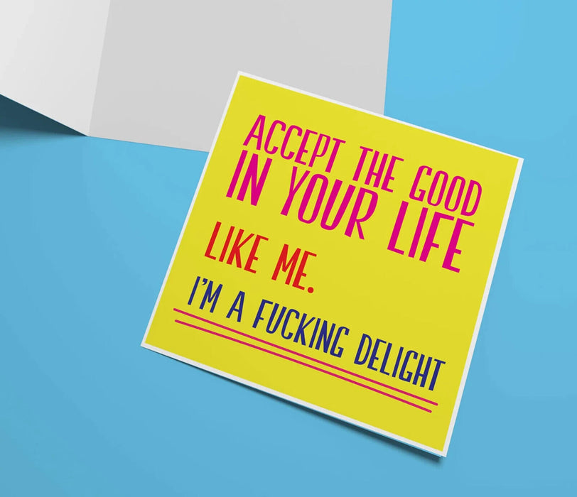 Accept The Good In Your Life Card