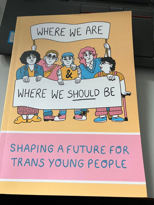 where we are where we should be- Shaping the future for trans young people